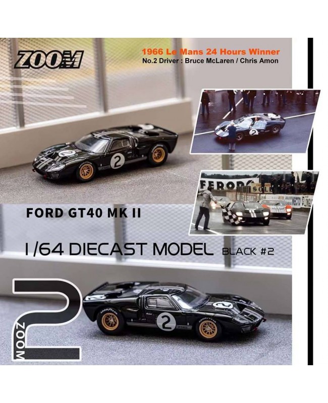 (預訂 Pre-order) Zoom 1:64 Ford GT40 Mk II 2 1966 LeMans (Diecast car model) 黑色2號首名